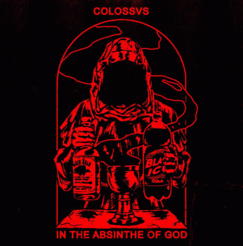 Colossvs : In the Absinthe of God